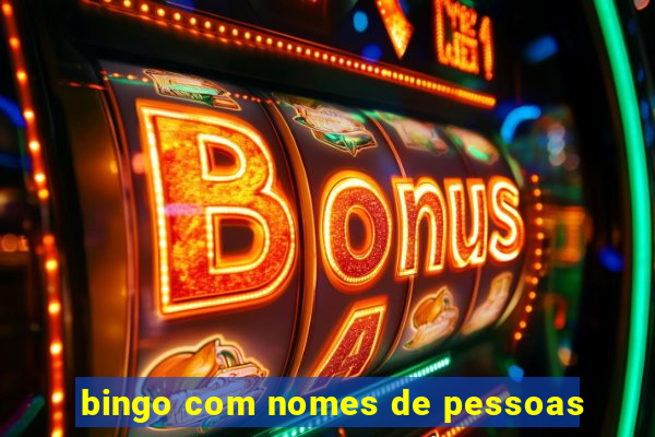 bingo com nomes de pessoas